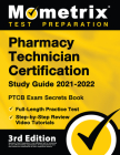 Pharmacy Technician Certification Study Guide 2021-2022 - PTCB Exam Secrets Book, Full-Length Practice Test, Step-by-Step Review Video Tutorials: [3rd By Matthew Bowling (Editor) Cover Image