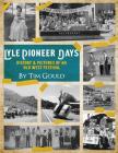 Lyle Pioneer Days (in Black & White): History & Pictures of an Old West Festival Cover Image