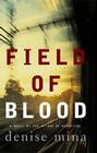 Field of Blood: A Novel (Paddy Meehan #1) By Denise Mina Cover Image