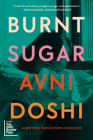 Burnt Sugar: A Novel By Avni Doshi Cover Image