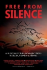Free From Silence: 12 Success Stories of Overcoming Secrets, Sadness, and Shame By Ayanna Gallow, Cylia Williams Staton, Kisha Clarke Cover Image