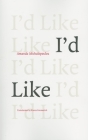 I'd Like (Greek Literature) By Amanda Michalopoulou, Karen Emmerich (Translator) Cover Image