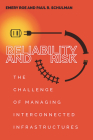 Reliability and Risk: The Challenge of Managing Interconnected Infrastructures (High Reliability and Crisis Management) Cover Image