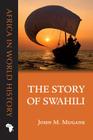 The Story of Swahili (Africa in World History) Cover Image