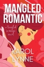 Mangled Romantic: A Tangled Romance Novel Cover Image