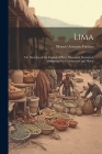 Lima; or, Sketches of the Capital of Peru, Historical, Statistical, Administrative, Commercial and Moral Cover Image