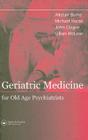 Geriatric Medicine for Old-Age Psychiatrists By Alistair Burns, Michael Horan Cover Image