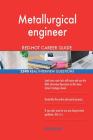 Metallurgical engineer RED-HOT Career Guide; 2590 REAL Interview Questions By Red-Hot Careers Cover Image