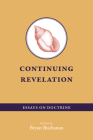 Continuing Revelation: Essays on Doctrine Cover Image