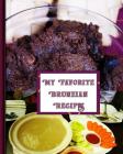 My Favorite Bruneian Recipes: 150 Pages to Keep the Best Recipes Ever! Cover Image