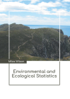 Environmental and Ecological Statistics By Miles Wilson (Editor) Cover Image