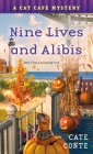 Nine Lives and Alibis: A Cat Cafe Mystery (Cat Cafe Mystery Series #7) By Cate Conte Cover Image