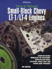 How to Rebuild Small-Block Chevy LT-1/LT-4 Engines: Step-by-Step Rebuild to Factory Specifications Cover Image
