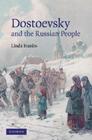 Dostoevsky and the Russian People By Linda Ivanits Cover Image