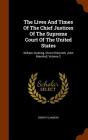 The Lives and Times of the Chief Justices of the Supreme Court of the United States: William Cushing, Oliver Ellsworth, John Marshall, Volume 2 By Henry Flanders Cover Image