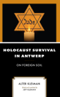 Holocaust Survival in Antwerp: On Foreign Soil Cover Image