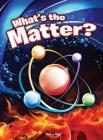 What's the Matter? (Let's Explore Science) By Shirley Duke Cover Image