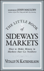 LB Sideways Markets (Little Books. Big Profits #32) By Katsenelson, Mauldin Cover Image