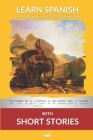 Learn Spanish with Short Stories: Interlinear Spanish to English By Bermuda Word Hyplern (Editor), Kees Van Den End Cover Image