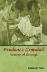 Prudence Crandall, Woman of Courage By Elizabeth Yates Cover Image