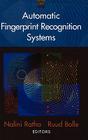 Automatic Fingerprint Recognition Systems By Nalini Ratha (Editor), Ruud Bolle (Editor) Cover Image