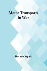 Motor Transports in War Cover Image