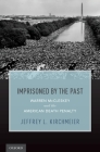 Imprisoned by the Past By Kirchmeier Cover Image