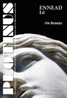 PLOTINUS: Ennead I.6: On Beauty: Translation, with an Introduction and Commentary (The Enneads of Plotinus) By Andrew Smith Cover Image