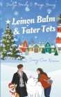 Lemon Balm & Tater Tots: a Snowy Cove Rescue By Jaclyn Hardy, Paige Young Cover Image