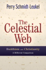 The Celestial Web: Buddhism and Christianity: A Different Comparison By Perry Schmidt-Leukel Cover Image