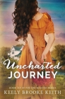 Uncharted Journey By Keely Brooke Keith Cover Image
