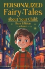Personalized Fairy Tales About Your Child: Boys Edition. Volume 1 Cover Image