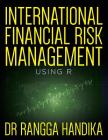 International Financial Risk Management Using R By Rangga Handika Cover Image