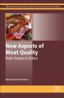 New Aspects of Meat Quality: From Genes to Ethics Cover Image