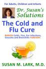 Dr. Susan's Solutions: The Cold and Flu Cure (Dr. Susan's Solutions Health Library for Women) Cover Image