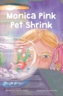 Monica Pink Pet Shrink By Frances O'Neill, Xiaoyi Hu (Illustrator) Cover Image