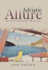 Adriatic Allure: An International Mystery Cover Image