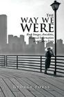 The Way We Were: Book Images, Anecdotes, Technical Information, and History Data By George Forss Cover Image