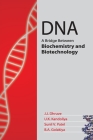 DNA: A Bridge Between Biochemistry And Biotechnology By J. J. Dhruve, U. K. Kandoliya, S. V. Patel Cover Image