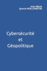 Cybersécurité et Géopolitique By Quentin Meullemiestre, Alain Melka Cover Image