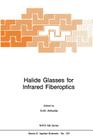Halide Glasses for Infrared Fiberoptics (NATO Science Series E: #123) Cover Image