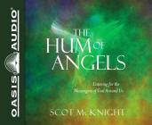 The Hum of Angels (Library Edition): Listening for the Messengers of God Around Us Cover Image