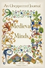 An Unexpected Journal: Medieval Minds (Volume 3 #3) Cover Image