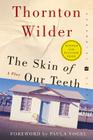 The Skin of Our Teeth: A Play (Perennial Classics) By Thornton Wilder Cover Image