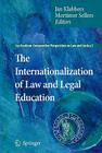 The Internationalization of Law and Legal Education (Ius Gentium: Comparative Perspectives on Law and Justice #2) By Jan Klabbers (Editor), Mortimer Sellers (Editor) Cover Image