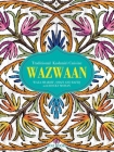 Wazwaan: Traditional Kashmiri Cuisine By Waza Sharief, Waza Shafi, Waza Rafiq Cover Image