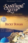 The Santorini Setup By Becky Jean Bohan Cover Image