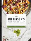 Mr. Wilkinson's Well-Dressed Salads Cover Image