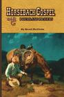 Horseback Gospel - Poems and Prayers By Brad McClain Cover Image