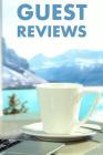 Guest Reviews: Guest Reviews for Airbnb, Homeaway, Bookings, Hotels, Cafe, B&b, Motel - Feedback & Reviews from Guests, 100 Page. Gre By David Duffy Cover Image